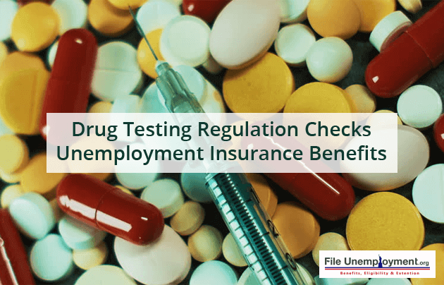 Drug Testing Regulation Checks Unemployment Insurance Benefits