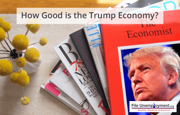 How Good is the Trump Economy