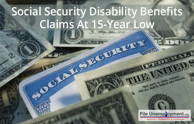 Social Security Disability Benefits Claims At 15 Year Low