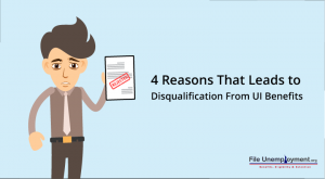 4 Reasons That Leads to Disqualification From UI Benefits