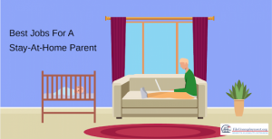 Best Jobs For Stay At Home Parent