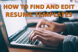 How To Find and Edit Resume Templates