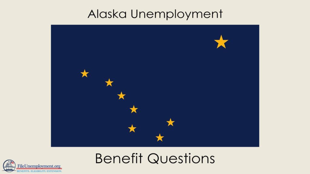 Alaska Unemployment Benefit Questions