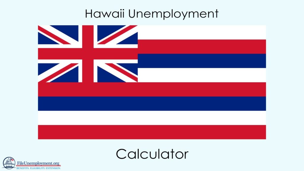 Hawaii Unemployment Calculator