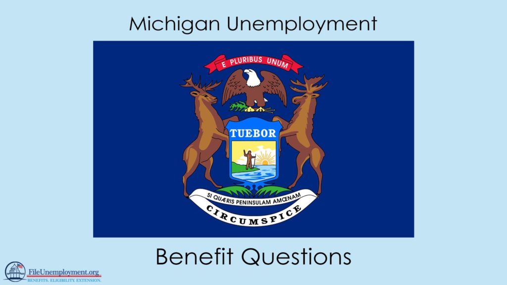 Michigan Unemployment Benefit Questions