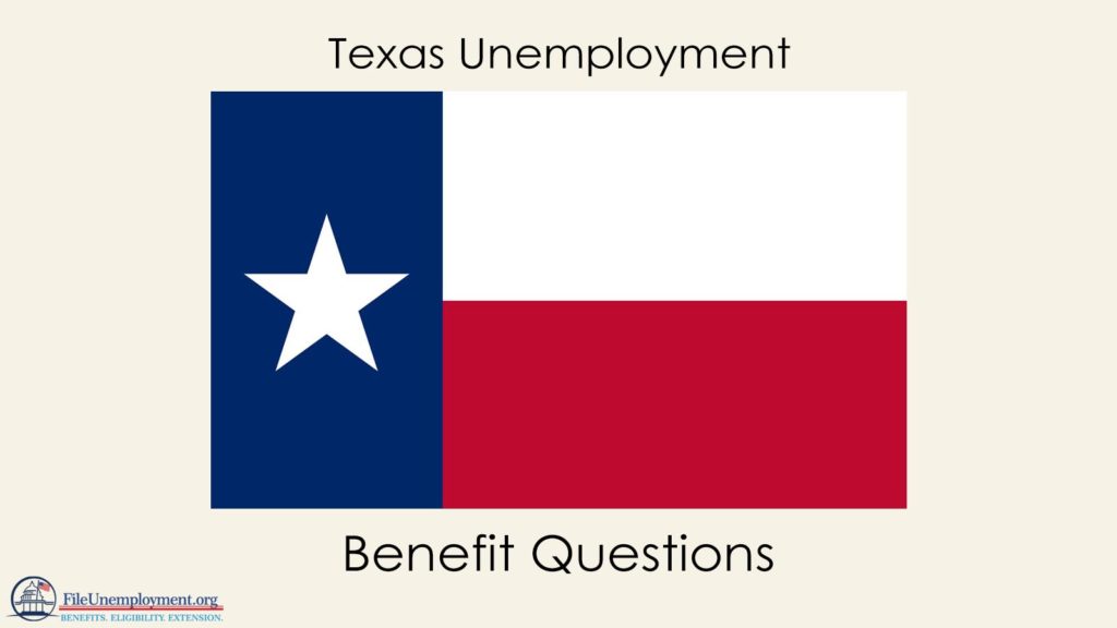 Texas Unemployment Benefit Questions