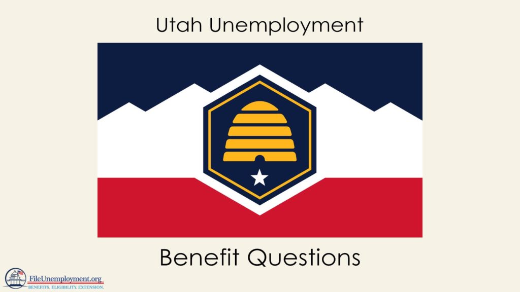 Utah Unemployment Benefit Questions