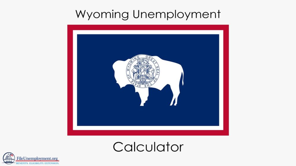 Wyoming Unemployment Calculator