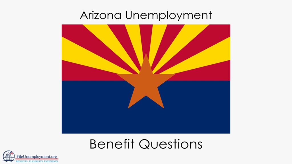 Arizona Unemployment Benefit Questions