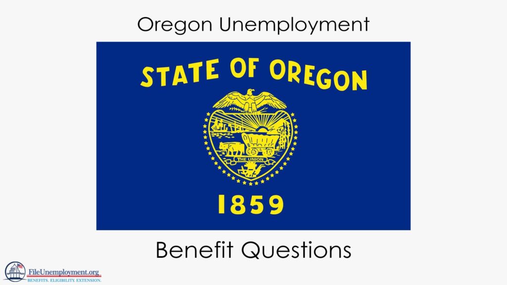 Oregon Unemployment Benefit Questions